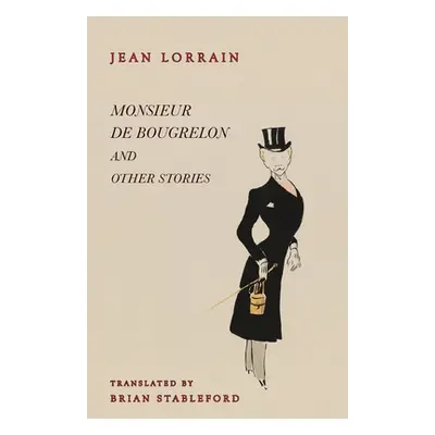 "Monsieur de Bougrelon and Other Stories" - "" ("Lorrain Jean")