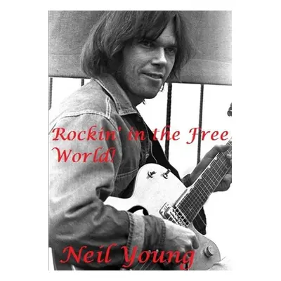 "Rockin' in the Free World!: Neil Young" - "" ("Lime Harry")