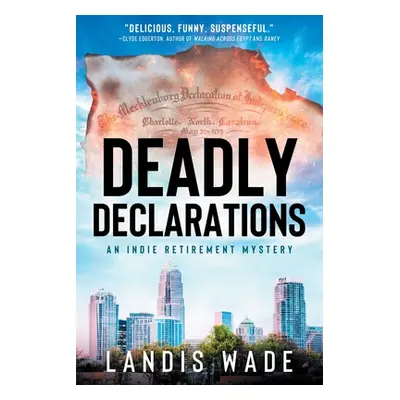 "Deadly Declarations" - "" ("Wade Landis")