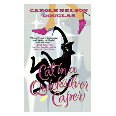 "Cat in a Quicksilver Caper: A Midnight Louie Mystery" - "" ("Douglas Carole Nelson")