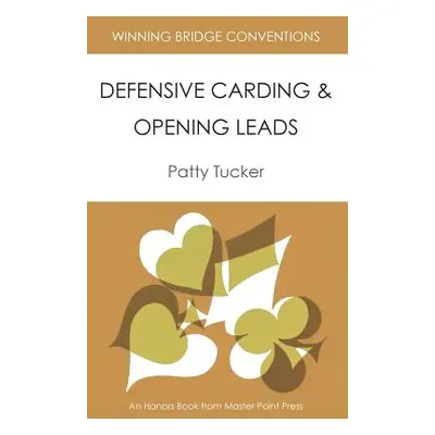 "Winning Bridge Conventions: Defensive Carding and Opening Leads" - "" ("Tucker Patty")