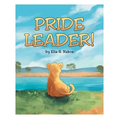 "Pride Leader!" - "" ("Nakos Ella G.")