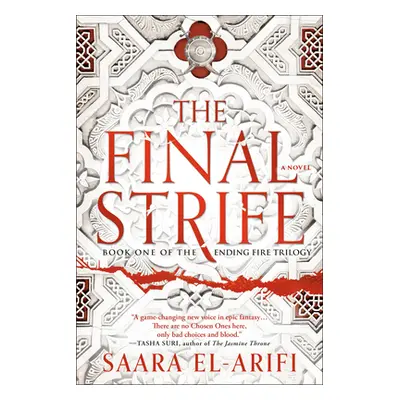 "The Final Strife: Book One of the Ending Fire Trilogy" - "" ("El-Arifi Saara")