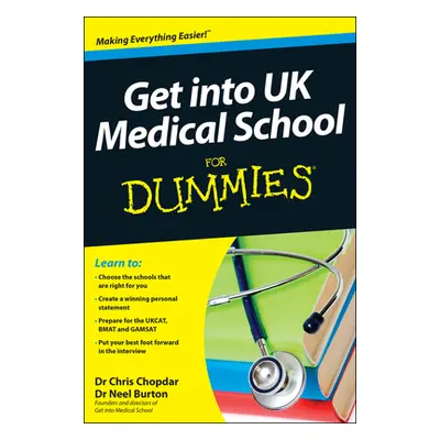 Get into UK Medical School For Dummies (Chopdar Chris)