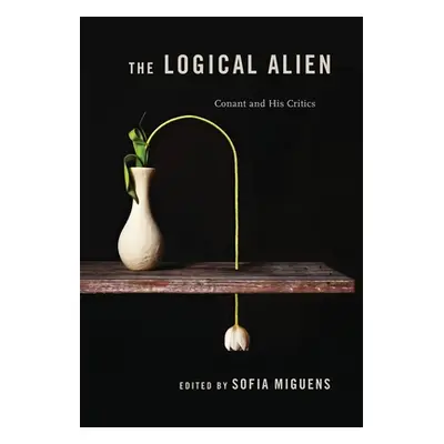 "The Logical Alien: Conant and His Critics" - "" ("Miguens Sofia")