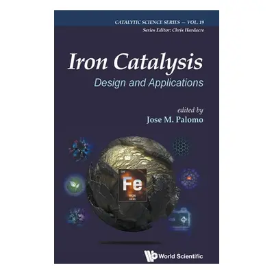 "Iron Catalysis: Design and Applications" - "" ("Palomo Jose M.")