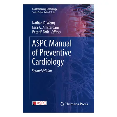 "Aspc Manual of Preventive Cardiology" - "" ("Wong Nathan D.")