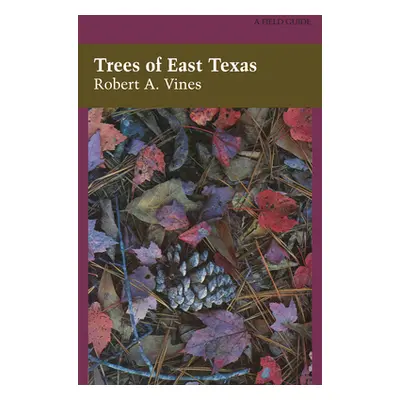 "Trees of East Texas" - "" ("Vines Robert a.")