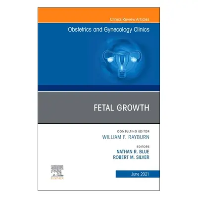 "Fetal Growth, an Issue of Obstetrics and Gynecology Clinics" - "" ("")