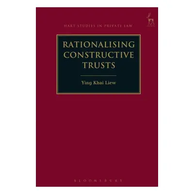 "Rationalising Constructive Trusts" - "" ("Liew Ying Khai")