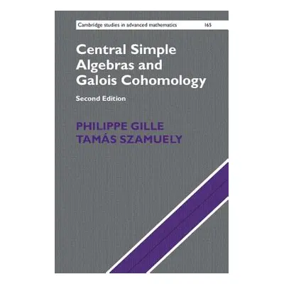 "Central Simple Algebras and Galois Cohomology" - "" ("Gille Philippe")