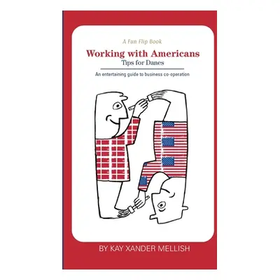 "A fun flip book: Working with Americans and Working with Danes: A delightful but informative lo