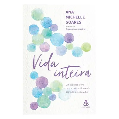 "Vida inteira" - "" ("Soares Ana Michelle")