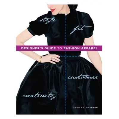 "Designer's Guide to Fashion Apparel" - "" ("Brannon Evelyn L.")