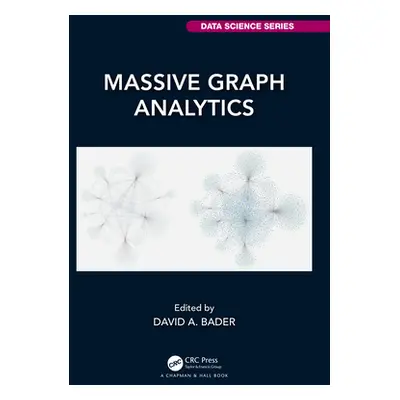 "Massive Graph Analytics" - "" ("Bader David A.")