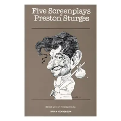 "Five Screenplays by Preston Sturges" - "" ("Sturges Preston")