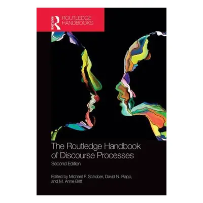 "The Routledge Handbook of Discourse Processes: Second Edition" - "" ("Schober Michael F.")