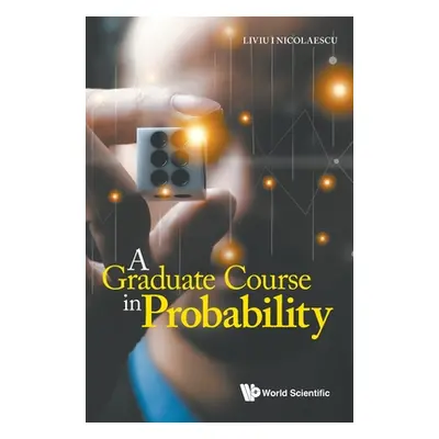 "A Graduate Course in Probability" - "" ("Nicolaescu Liviu I.")