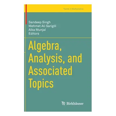 "Algebra, Analysis, and Associated Topics" - "" ("Singh Sandeep")