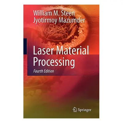 "Laser Material Processing" - "" ("Steen William M.")