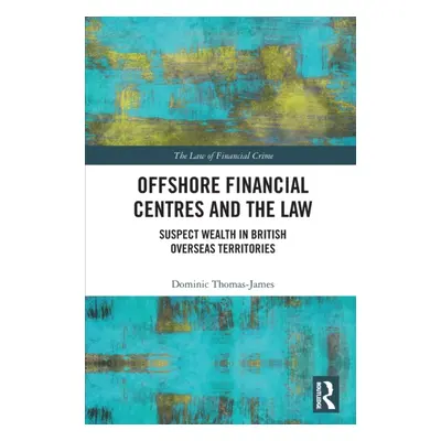 "Offshore Financial Centres and the Law: Suspect Wealth in British Overseas Territories" - "" ("