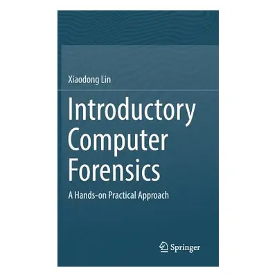 "Introductory Computer Forensics: A Hands-On Practical Approach" - "" ("Lin Xiaodong")