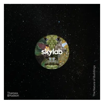 "Skylab: The Nature of Buildings" - "" ("Skylab")