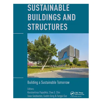 "Sustainable Buildings and Structures: Building a Sustainable Tomorrow: Proceedings of the 2nd I