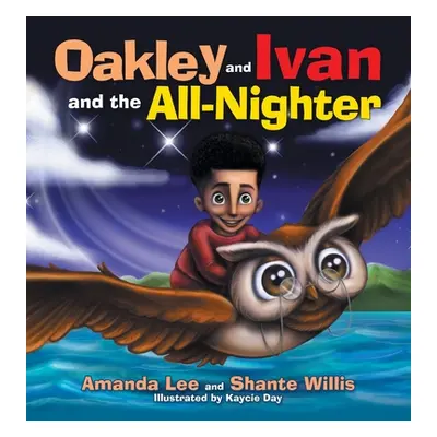 "Oakley and Ivan and the All-Nighter" - "" ("Willis Shante")