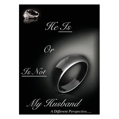 "He Is or Is Not My Husband: A Different Perspective" - "" ("Tryon D.")