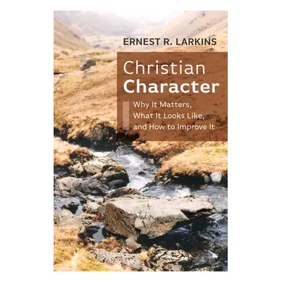 "Christian Character" - "" ("Larkins Ernest R.")