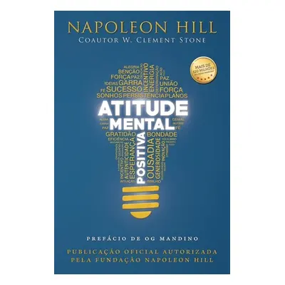 Atitude Mental Positiva (Hill Napoleon)