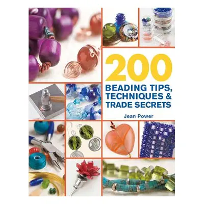 "200 Beading Tips, Techniques & Trade Secrets" - "" ("Power Jean")