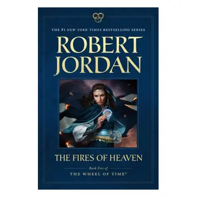 "The Fires of Heaven: Book Five of 'The Wheel of Time'" - "" ("Jordan Robert")