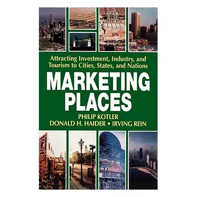 "Marketing Places" - "" ("Kotler Philip")