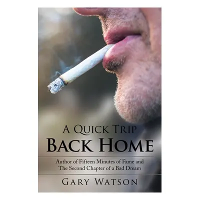 "A Quick Trip Back Home" - "" ("Watson Gary")