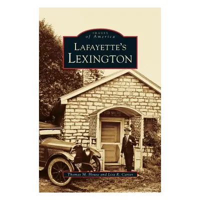 "Lafayette's Lexington Kentucky" - "" ("House Thomas M.")