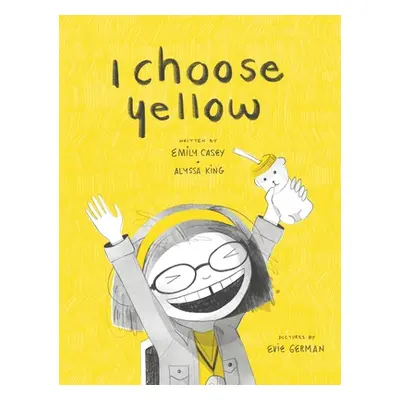 "I Choose Yellow" - "" ("Casey Emily")