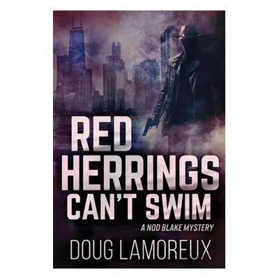 "Red Herrings Can't Swim: Large Print Edition" - "" ("Lamoreux Doug")