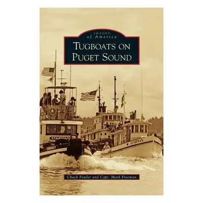 "Tugboats on Puget Sound" - "" ("Fowler Chuck")