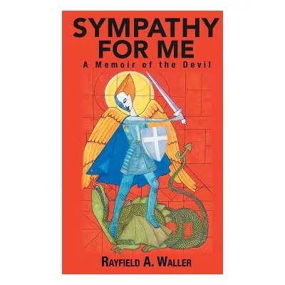 "Sympathy for Me: A Memoir of the Devil" - "" ("Waller Rayfield a.")