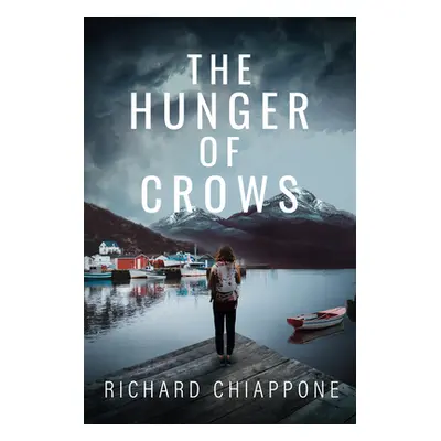 "The Hunger of Crows" - "" ("Chiappone Richard")