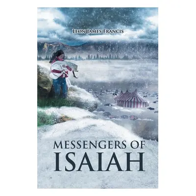 "Messengers of Isaiah" - "" ("Francis Leon James")