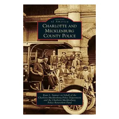 "Charlotte and Mecklenburg County Police" - "" ("Sumner Ryan L.")