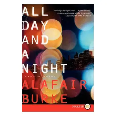 "All Day and a Night: A Novel of Suspense" - "" ("Burke Alafair")