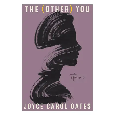 "The (Other) You: Stories" - "" ("Oates Joyce Carol")