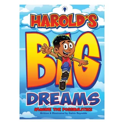 "Harold's Big Dreams" - "" ("Reynolds Calvin")