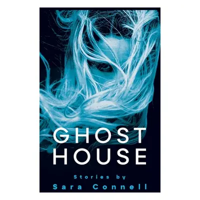 "Ghost House" - "" ("Connell Sara")