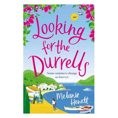 "Looking for the Durrells: A Heartwarming, Feel-Good and Uplifting Novel Bringing the Durrells B