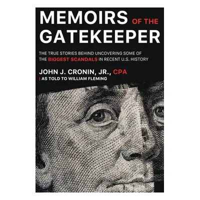 "Memoirs of the Gatekeeper: The True Stories Behind Uncovering Some Of The Biggest Scandals In R